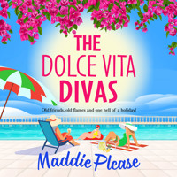 The Dolce Vita Divas - A BRAND NEW brilliantly funny feel-good read from Maddie Please (Unabridged) - Maddie Please - Hörbuch
