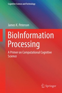 BioInformation Processing - James K. Peterson - E-Book