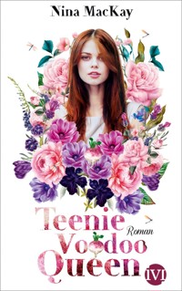 Teenie Voodoo Queen - Nina MacKay - E-Book