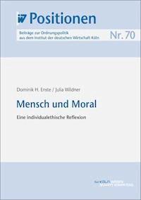 Mensch und Moral - Dominik H Enste - E-Book