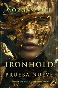 Ironhold: prueba nueve (Libro nueve de la serie Ironhold) - Morgan Rice - E-Book