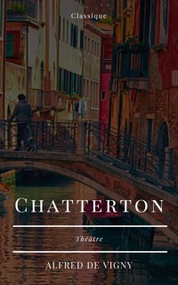 Chatterton - Alfred de Vigny - E-Book