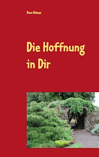 Die Hoffnung in Dir - Pana Römer - E-Book