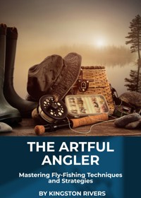The Artful Angler - Kingston Rivers - E-Book