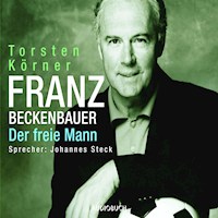 Franz Beckenbauer - Torsten Körner - Hörbuch