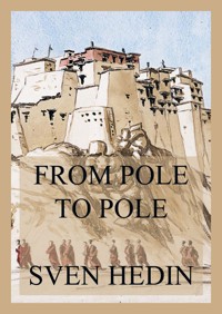 From Pole to Pole - Dr. Sven Hedin - E-Book
