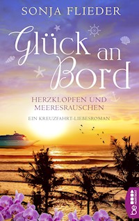 Glück an Bord – Herzklopfen und Meeresrauschen - Sonja Flieder - E-Book