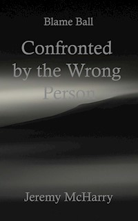 Confronted by the Wrong Person - Jeremy McHarry - E-Book