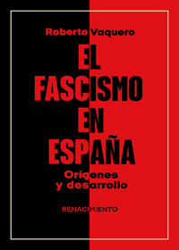 El fascismo en España - Roberto Vaquero - E-Book