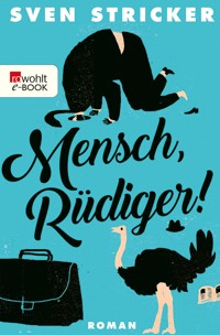 Mensch, Rüdiger! - Sven Stricker - E-Book