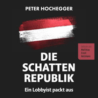 Die Schattenrepublik - Peter Hochegger - Hörbuch