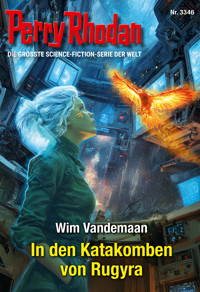 Perry Rhodan 3346: In den Katakomben von Rugyra -  Wim Vandemaan - E-Book