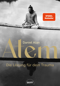 Atem – Die Lösung für dein Trauma - Daniel Alan - E-Book