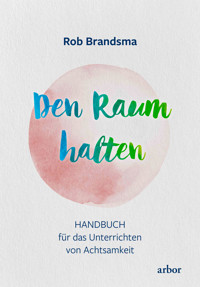 Den Raum halten - Rob Brandsma - E-Book