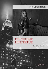 DIE OFFENE HINTERTÜR - F. R. Lockridge - E-Book