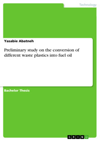Preliminary study on the conversion of different waste plastics into fuel oil - Yasabie Abatneh - E-Book