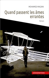 Quand passent les âmes errantes - Mohamed Magani - E-Book