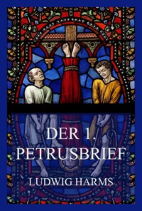 Der 1. Petrusbrief - Ludwig Harms - E-Book