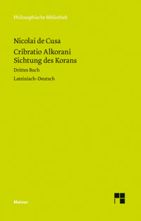 Cribratio Alkorani. Sichtung des Korans. Drittes Buch - Nikolaus von Kues - E-Book