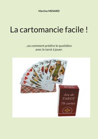 La cartomancie facile ! - Martine Menard - E-Book