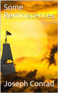 Some Reminiscences - Joseph Conrad - E-Book