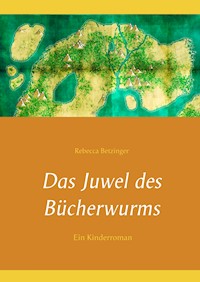 Das Juwel des Bücherwurms - Rebecca Betzinger - E-Book