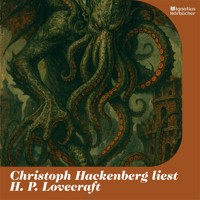 Christoph Hackenberg liest H. P. Lovecraft - H. P. Lovecraft - Hörbuch