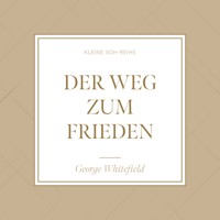 Der Weg zum Frieden - George Whitefield - Hörbuch