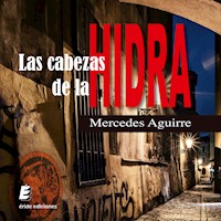 Las cabezas de la Hidra - Mercedes Aguirre - Hörbuch