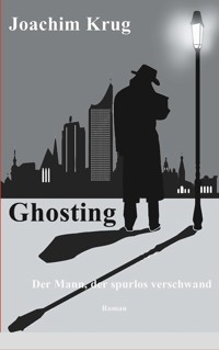 Ghosting - Joachim Krug - E-Book