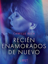 Recién enamorados de nuevo - Camille Bech - E-Book