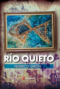 Río quieto - Federico Girón - E-Book