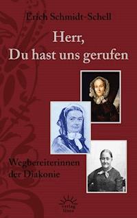 Herr, Du hast uns gerufen - Erich Schmidt-Schell - E-Book