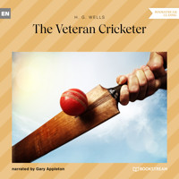 The Veteran Cricketer (Unabridged) - H. G. Wells - Hörbuch