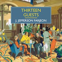 Thirteen Guests - J. Jefferson Farjeon - Hörbuch