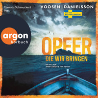 Opfer, die wir bringen - Tatort Malmö - Ein Fall für Svea Karhuu & Jon Nordh, Band 3 (Ungekürzte Lesung)