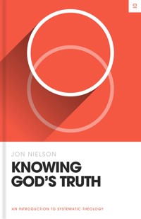 Knowing God's Truth - Jon Nielson - E-Book