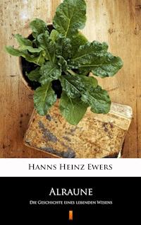 Alraune - Hanns Heinz Ewers - E-Book
