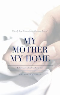 My Mother My Home - User pc - E-Book