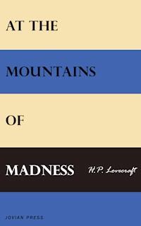 At the Mountains of Madness - H. P. Lovecraft - E-Book