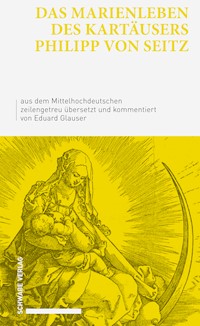 Das Marienleben des Kartäusers Philipp von Seitz -  - E-Book