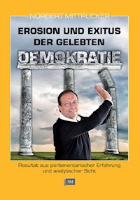 Erosion und Exitus der gelebten Demokratie - Norbert Mittrücker - E-Book