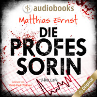 Die Professorin - Ein Fall für die Professorin-Reihe, Band 1 (Ungekürzt) - Matthias Ernst - Hörbuch