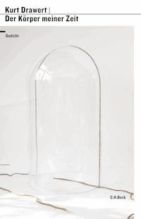 Der Körper meiner Zeit - Kurt Drawert - E-Book