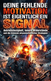 Deine fehlende Motivation ist eigentlich ein Signal - Luisa Weiss - E-Book