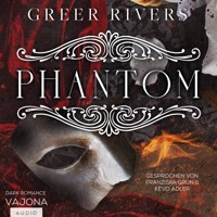 PHANTOM: A Dark Retelling - Greer Rivers - Hörbuch