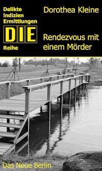 Rendezvous mit einem Mörder - Dorothea Kleine - E-Book