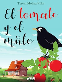 El tomate y el mirlo - Teresa Molina Villar - E-Book