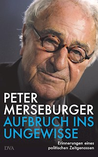 Aufbruch ins Ungewisse - Peter Merseburger - E-Book