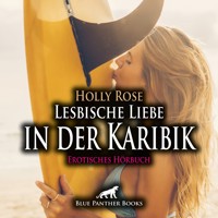 Lesbische Liebe in der Karibik / Erotik Audio Story / Erotisches Hörbuch - Holly Rose - Hörbuch